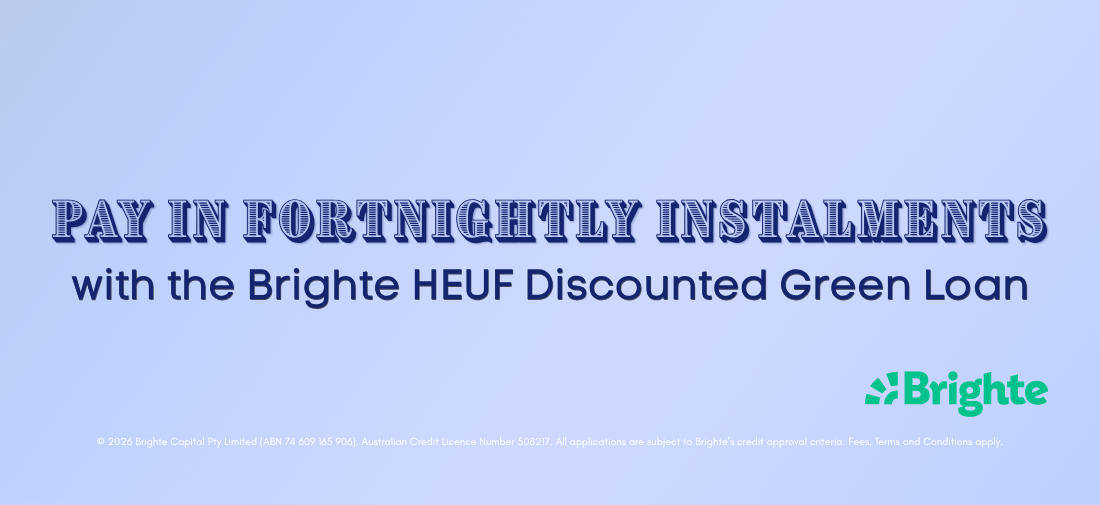 solar and battery loans finance sydney - Brighte HEUF Discounted Green Loan